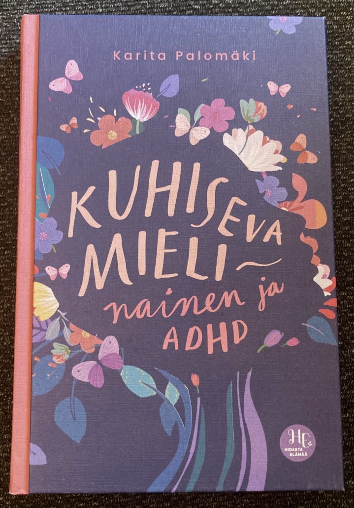 Palomäki, K. 2024. Kuhiseva mieli - nainen ja ADHD. WSOY/ Bazar kustannus